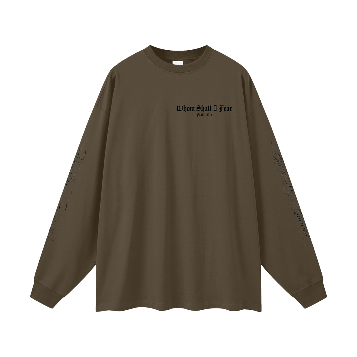 Whom Shall I Fear Oversized Long Sleeve T-Shirt