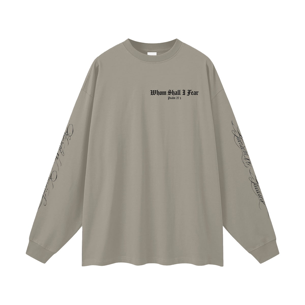 Whom Shall I Fear Oversized Long Sleeve T-Shirt