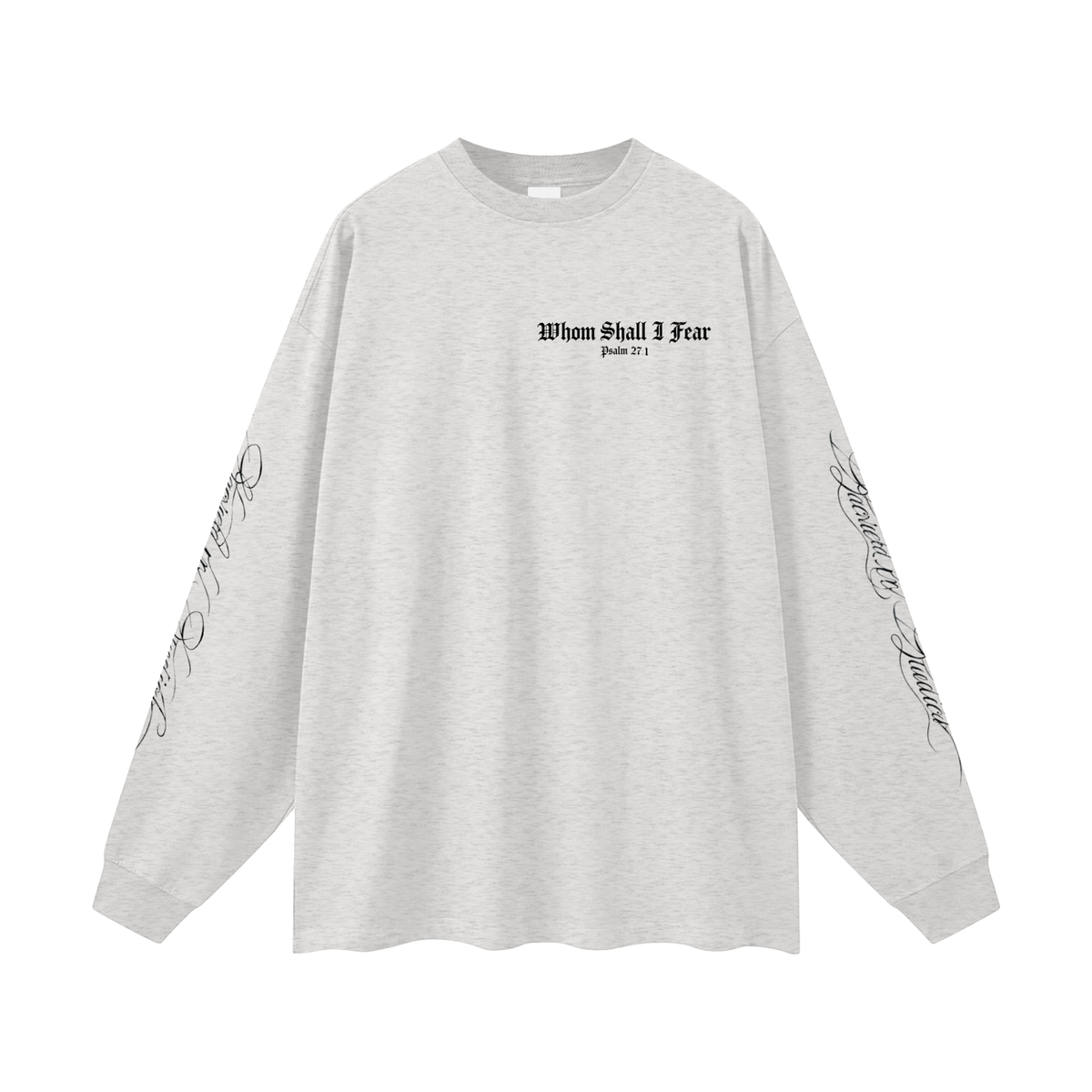 Whom Shall I Fear Oversized Long Sleeve T-Shirt