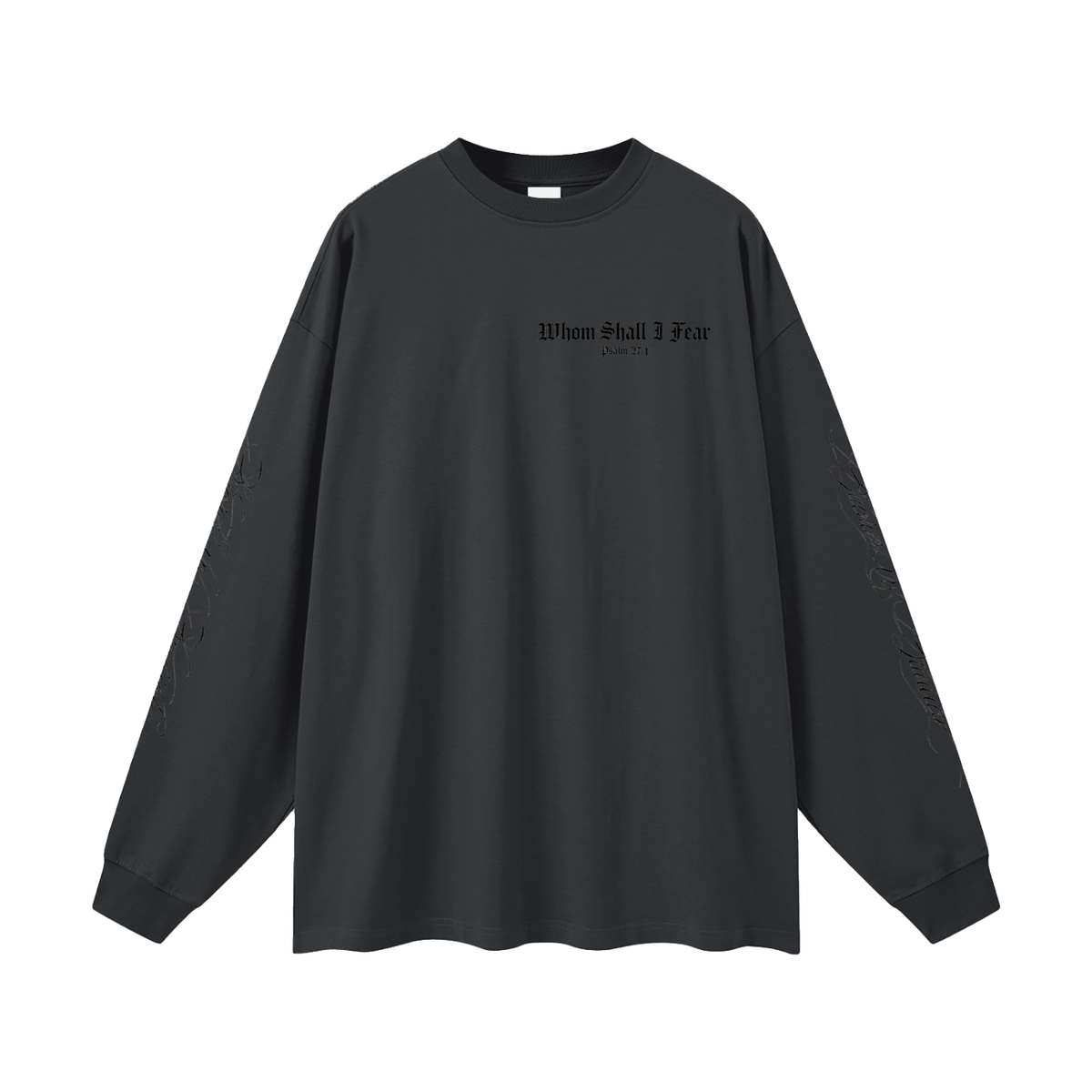 Whom Shall I Fear Oversized Long Sleeve T-Shirt