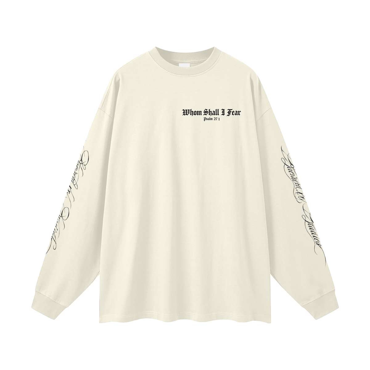 Whom Shall I Fear Oversized Long Sleeve T-Shirt