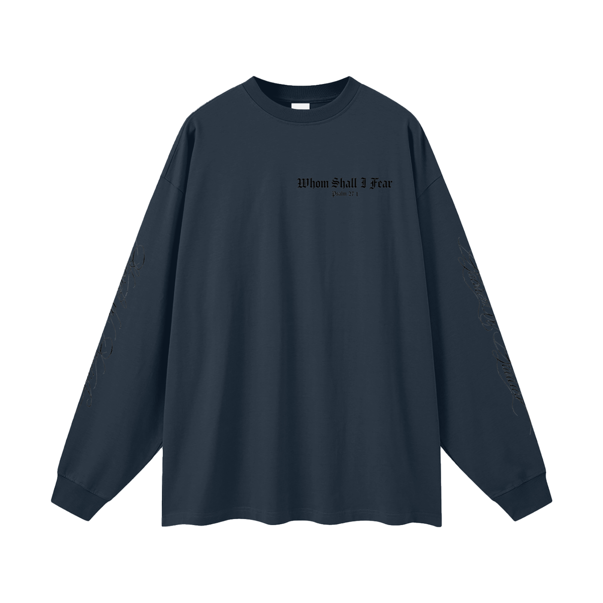 Whom Shall I Fear Oversized Long Sleeve T-Shirt