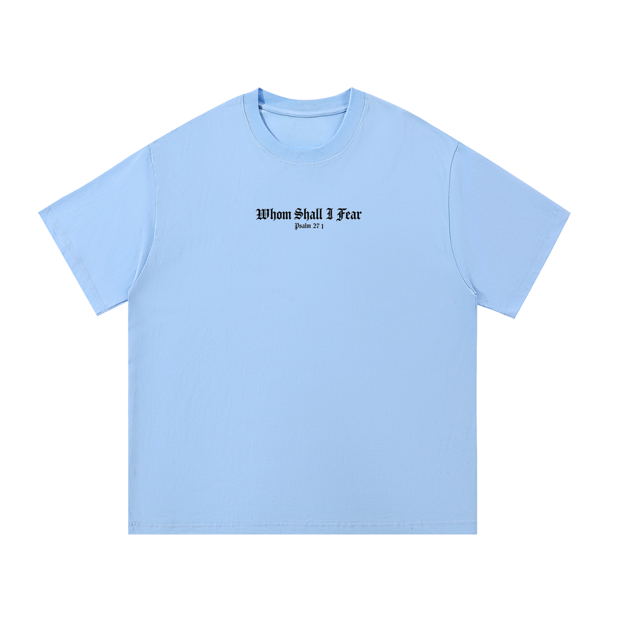 Sacred Studios "Whom Shall I Fear" Cotton T-Shirt